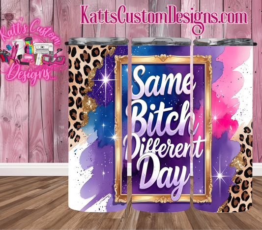 #16      Same Bitch Diffrent Day 2